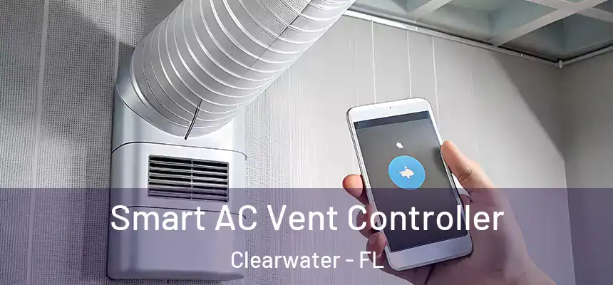 Smart AC Vent Controller Clearwater - FL